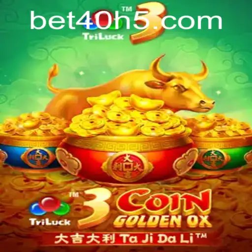 Conheça o Jogo 3CoinGoldenOX e as Regras de Bet40