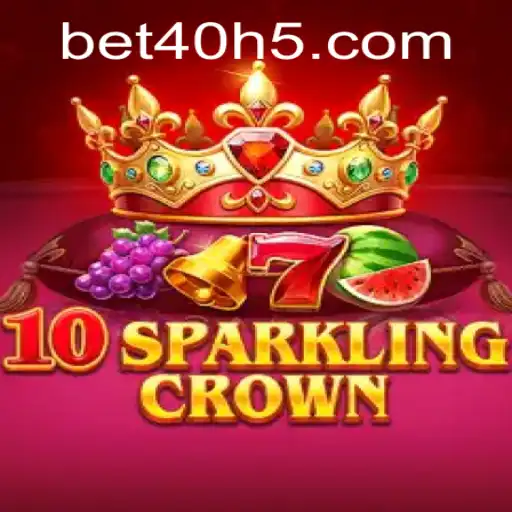 Descubra as Emoções do Jogo 10SparklingCrown com bet40